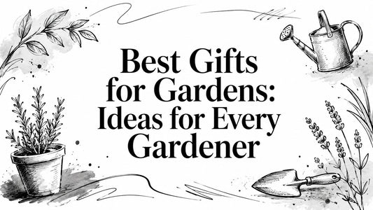 Best Gifts for Gardens: Ideas for Every Gardener